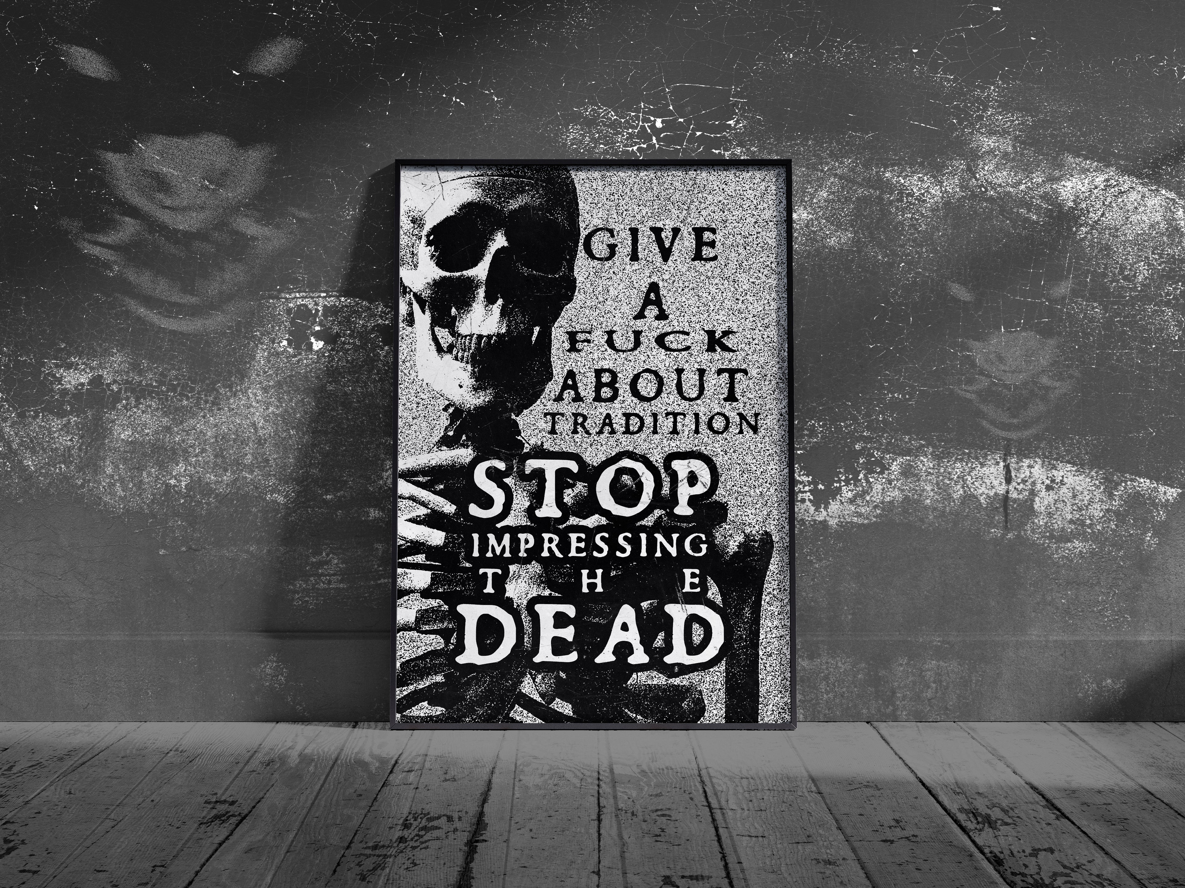 Stop impressing the dead