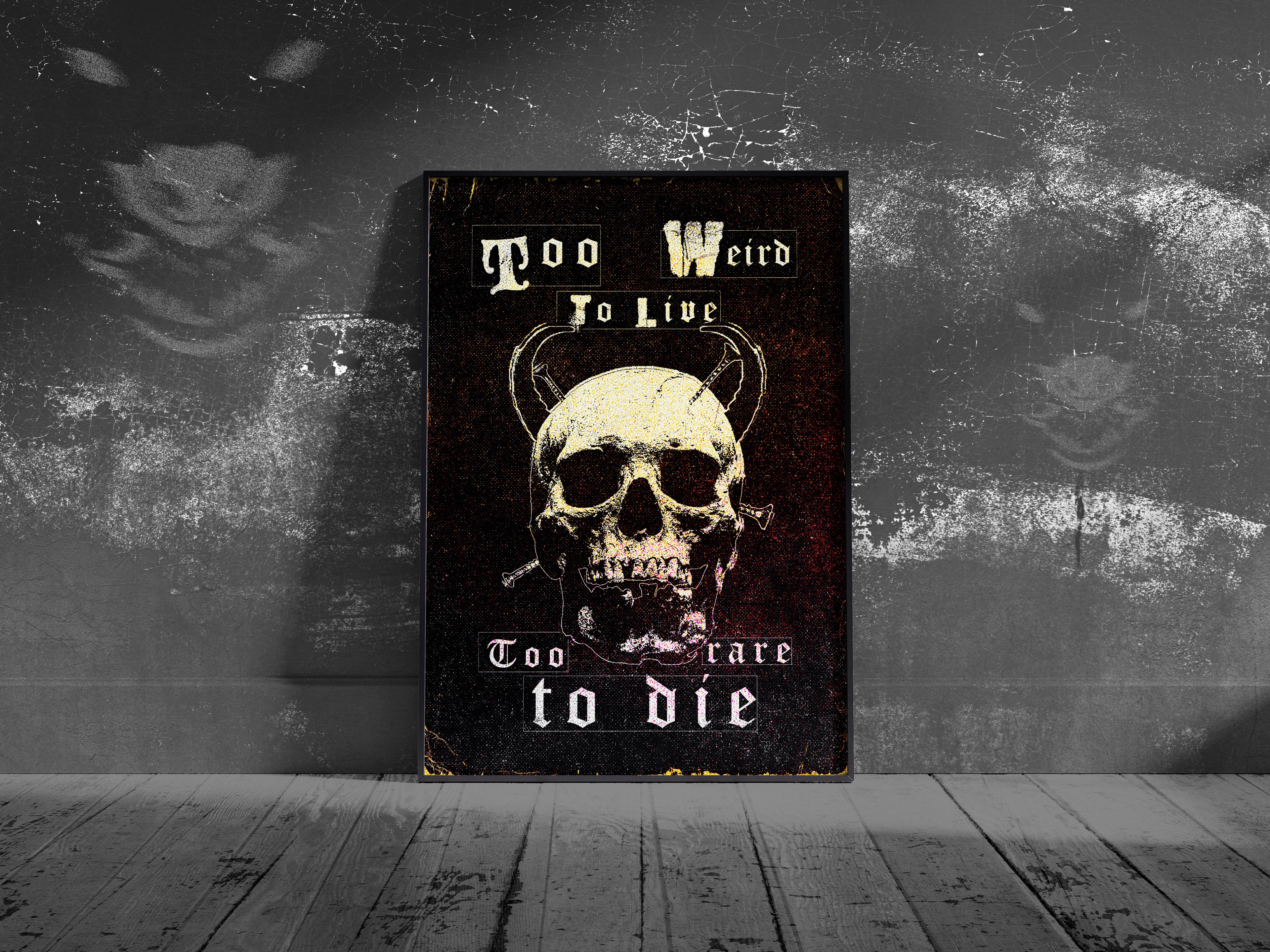 Too weird to live