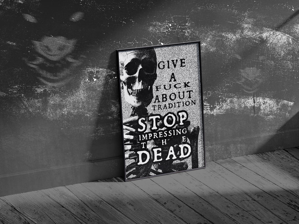 Stop impressing the dead
