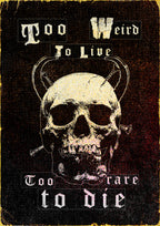 Too weird to live