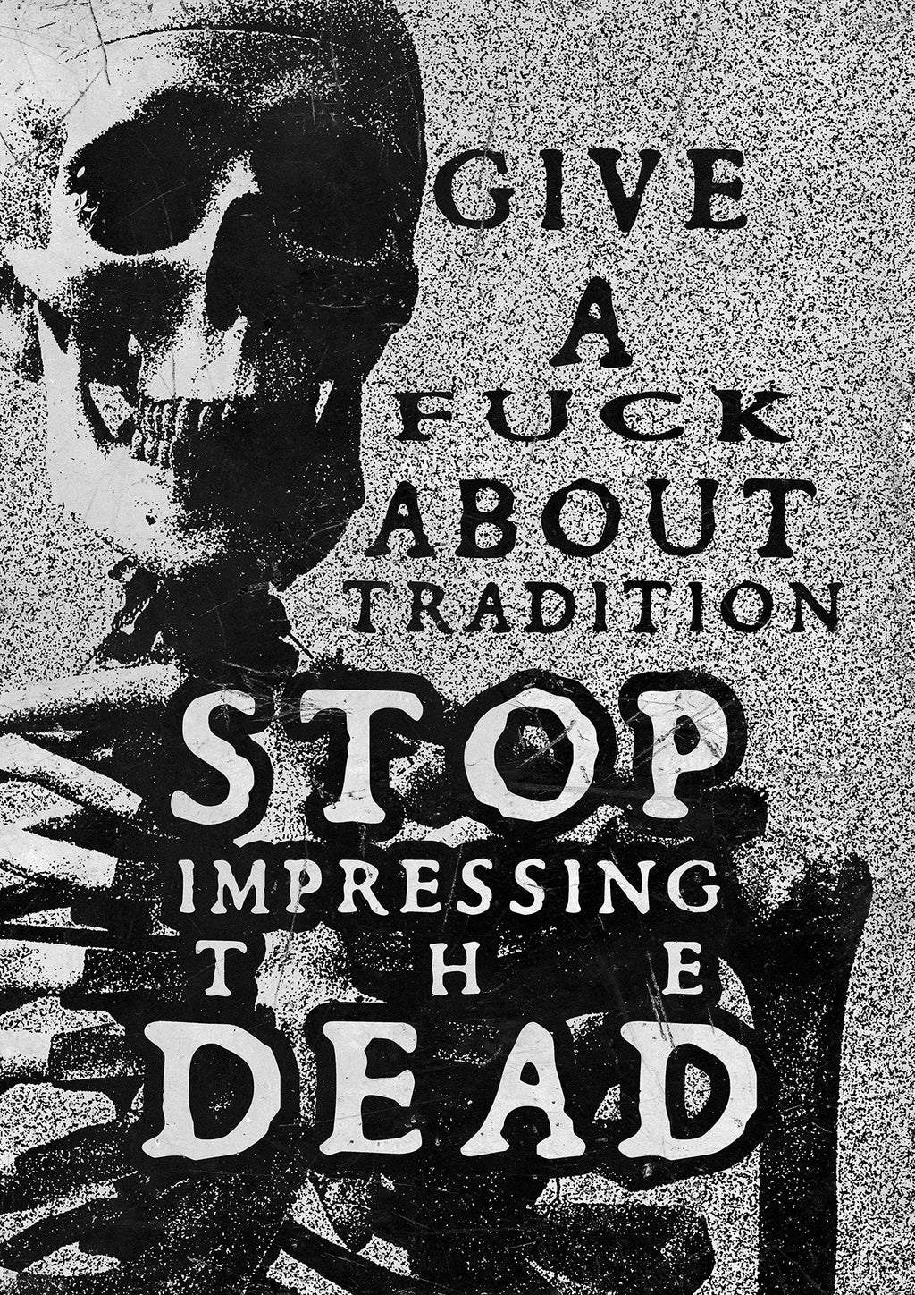 Stop impressing the dead